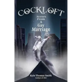 Cockloft: Scenes from a Gay Marriage