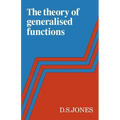 The Theory of Generalised Functions