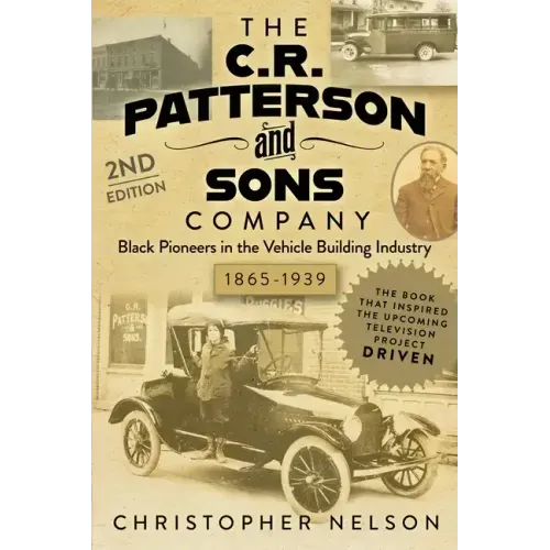 The C. R. Patterson and Sons Company: Black Pioneers in the Vehicle Building Industry, 1865-1939