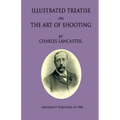 An Illustrated Treatise On The Art Of Shooting