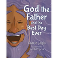 God the Father and the Best Day Ever