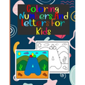 coloring numbers and letters for kids: Book of letters and numbers wonderful coloring pictures all different, educational for 3,4,5,6,7,8,9,10 years o