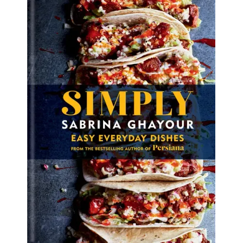 Simply: Easy Everyday Dishes from the Bestselling Author of Persiana
