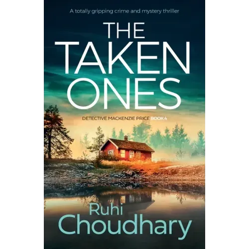 The Taken Ones: A totally gripping crime and mystery thriller