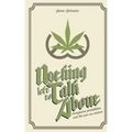 Nothing Left To Talk About: Marijuana Prohibition and the War on Science