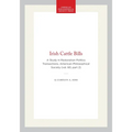 Irish Cattle Bills: A Study in Restoration Politics Transactions, American Philosophical Society (Vol. 60, Part 2)