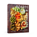 Boards and Spreads: Shareable, Simple Arrangements for Every Meal