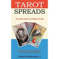 Tarot Spreads: Easy to Follow Layouts for Tarot Readers of All Levels (A Made Easy Guide for Beginners to Learn Psychic Tarot Reading