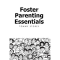 Foster Parenting Essentials