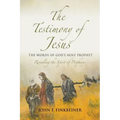 The Testimony of Jesus: The Words of God's Holy Prophet