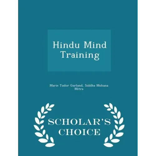 Hindu Mind Training - Scholar's Choice Edition