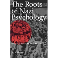 The Roots of Nazi Psychology: Hitler's Utopian Barbarism