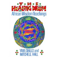The Healing Drum: African Wisdom Teachings