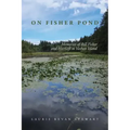 On Fishers Pond: Memories of Bill Fisher and His Gift to Vashon Island