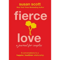 Fierce Love: A Journal for Couples: 8 Conversations to a Happier, Healthier Relationship
