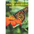 Picture Book of North American Butterflies: A Gift/Present Book for Alzheimer's Patients, Seniors with Dementia And Adults Facing Life's Challenges -