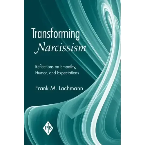 Transforming Narcissism: Reflections on Empathy, Humor, and Expectations