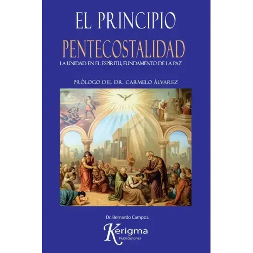 El Principio Pentecostalidad: La Unidad del Espiritu, Fundamento de la Paz