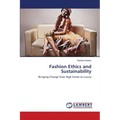 Fashion Ethics and Sustainability