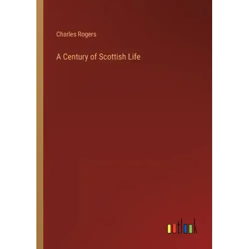 A Century of Scottish Life