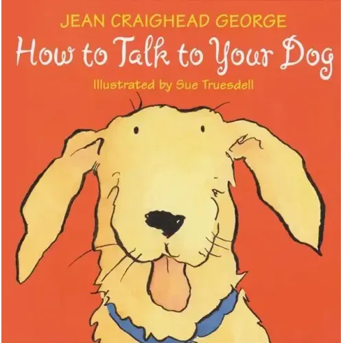 How to Talk to Your Dog