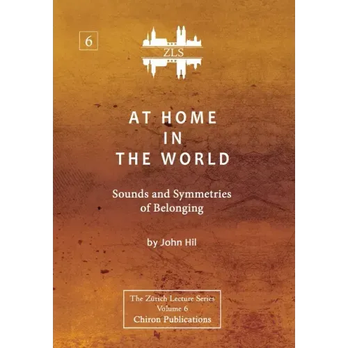 At Home In The World: Sounds and Symmetries of Belonging [ZLS Edition]