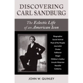 Discovering Carl Sandburg: The Eclectic Life of an American Icon