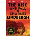 The Rise and Fall of Charles Lindbergh
