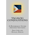 Tagalog Conjugations: A Reference Guide (Second Edition)
