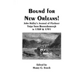 Bound for New Orleans! John Halley's Journal of Flatboat Trips from Boonesborough in 1789 & 1791