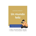 Guía de lectura Un mundo feliz de Aldous Huxley (análisis literario de referencia y resumen completo)
