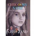 Chro Is My Name: Memoir of a Kurdish Hero's Daughter