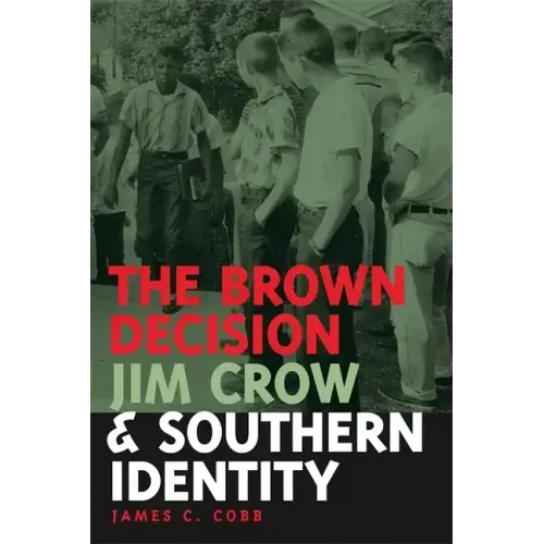The Brown Decision, Jim Crow, and Southern Identity
