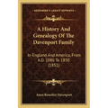 A History And Genealogy Of The Davenport Family: In England And America, From A.D. 1086 To 1850 (1851)