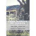 Four Months of Terror: The True Story of a Family's Haunting