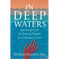 In Deep Waters: Spiritual Care for Young People in a Climate Crisis