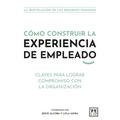 Cómo Construir La Experiencia de Empleado