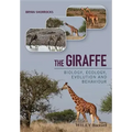 The Giraffe: Biology, Ecology, Evolution and Behaviour