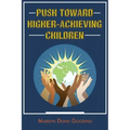 Push Toward Higher-Achieving Children