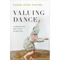 Valuing Dance: Commodities and Gifts in Motion