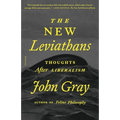 The New Leviathans: Thoughts After Liberalism