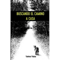 Buscando el Camino a Casa