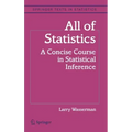 All of Statistics: A Concise Course in Statistical Inference