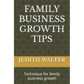 Family Business Growth Tips: Technique for family business growth
