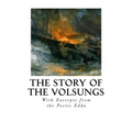 The Story of the Volsungs: Volsunga Saga