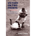 Victory on Two Fronts: The Cleveland Indians and Baseball Through the World War II Era