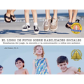 El Libro de Fotos Sobre Habilidades Sociales: Enseñanza del Juego, La Emoción Y La Comunicación a Niños Con Autismo