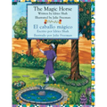 The Magic Horse - El caballo mágico: English-Spanish Edition