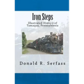 Iron Steps: Illustrated History of Tamaqua, Pennsylvania