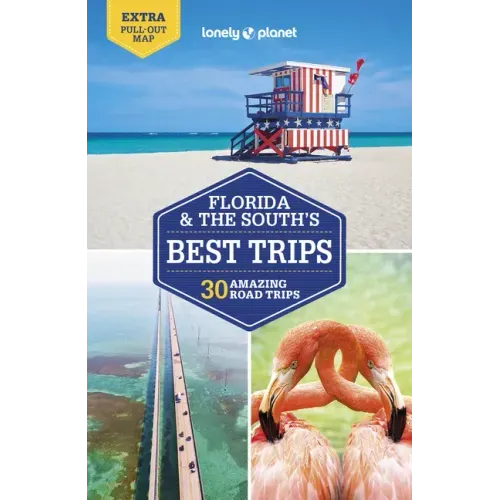 Lonely Planet Florida & the South's Best Trips